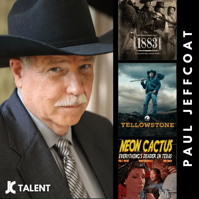 An older man with a mustache, wearing a black cowboy hat and suit, is smiling. Beside him are posters for three shows: "1883," "Yellowstone," and "Neon Cactus." "Paul Jeffcoat" is written along the side, as this seasoned actor prepares for his next audition. The JC Talent logo is at the bottom left.